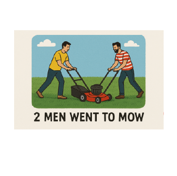 2 men went to mow